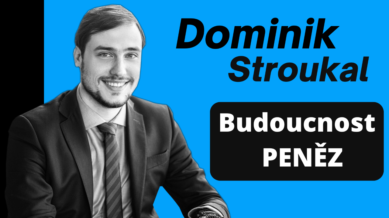 Dominik Stroukal o budoucnosti peněz a CBDC | Stream